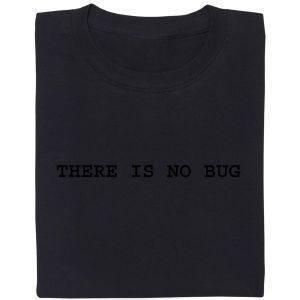 Fair gehandeltes Öko-T-Shirt: there is no bug